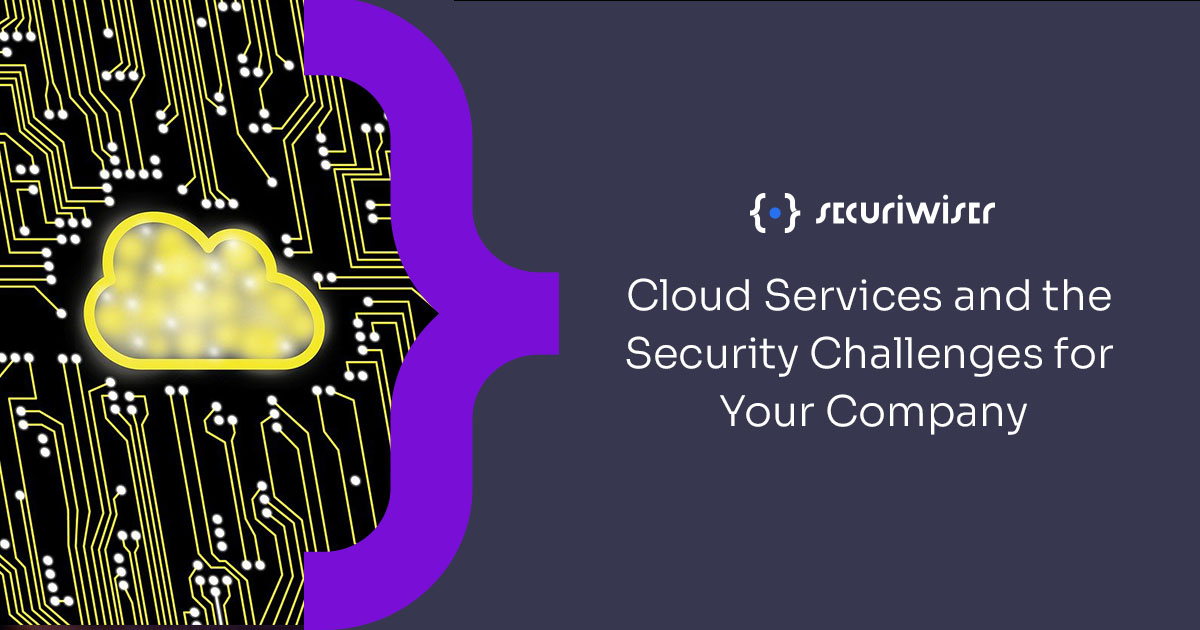 Cloud services and the security challenges for your company