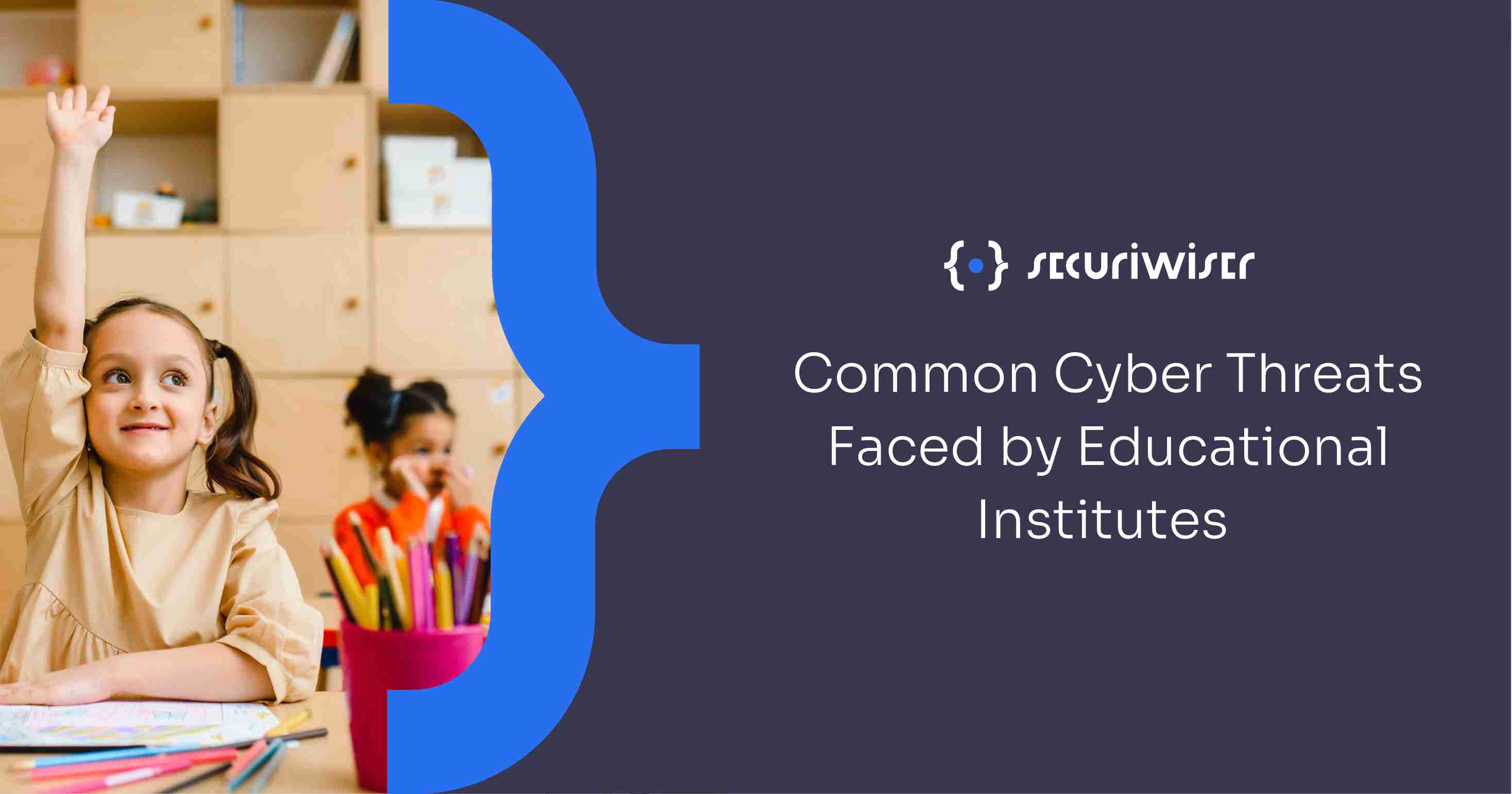 Common Cyber Threats Faced by Educational Institutes 